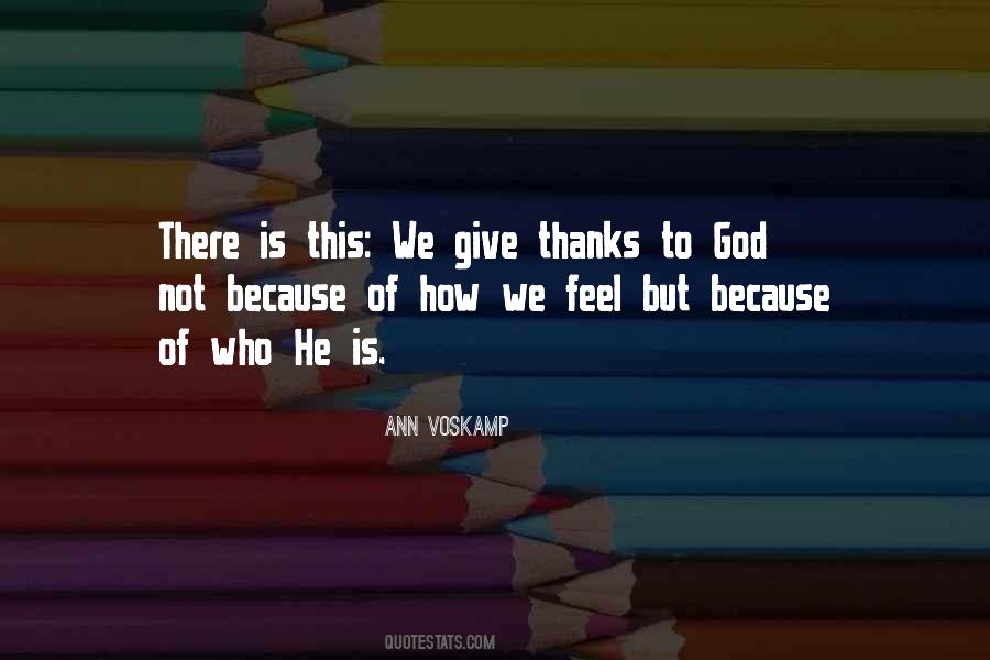 Give Thanks God Quotes #1602168