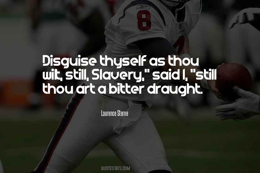 Do As Thou Wilt Quotes #1428866