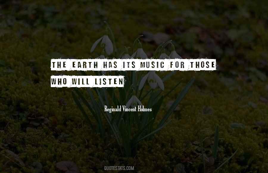 Quotes About Earth Has Music #1448555