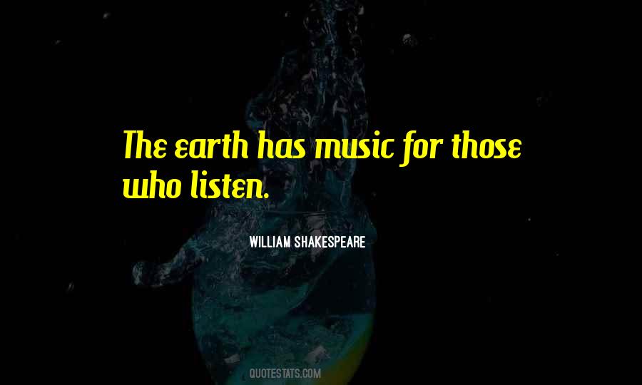 Quotes About Earth Has Music #663794