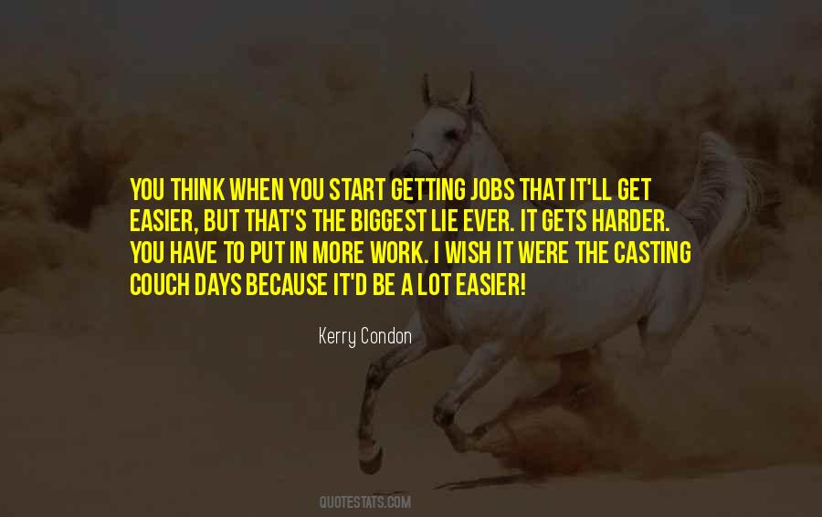 The Harder It Gets Quotes #1144037