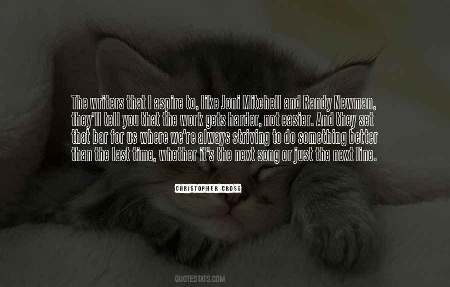 The Harder It Gets Quotes #1406896