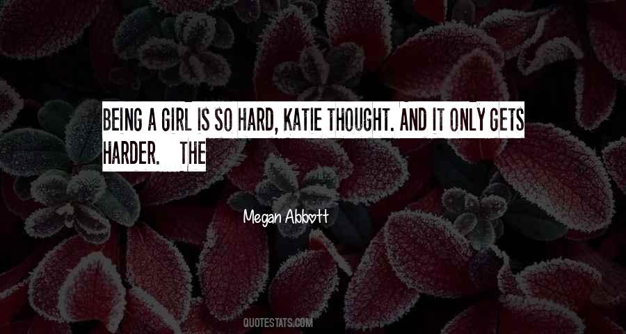 The Harder It Gets Quotes #163004
