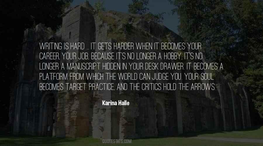 The Harder It Gets Quotes #909140