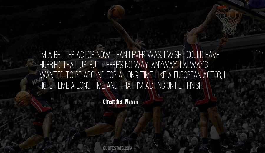 I Wish I Was Better Quotes #591212