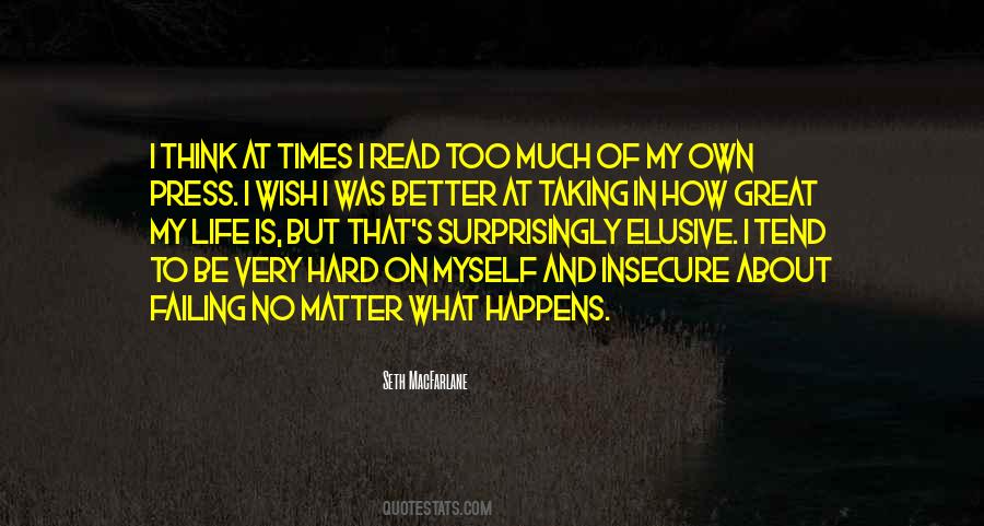 I Wish I Was Better Quotes #844639