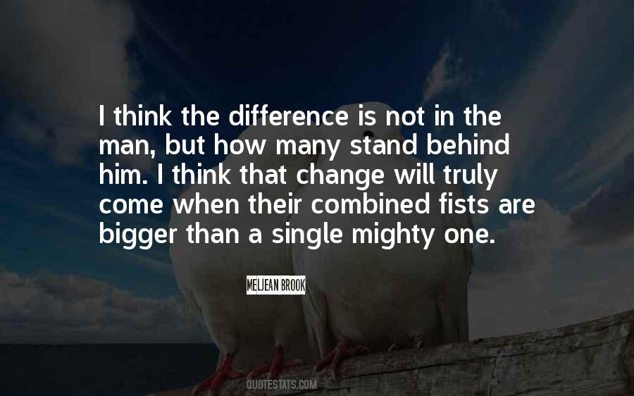 Change Will Not Come Quotes #1733104