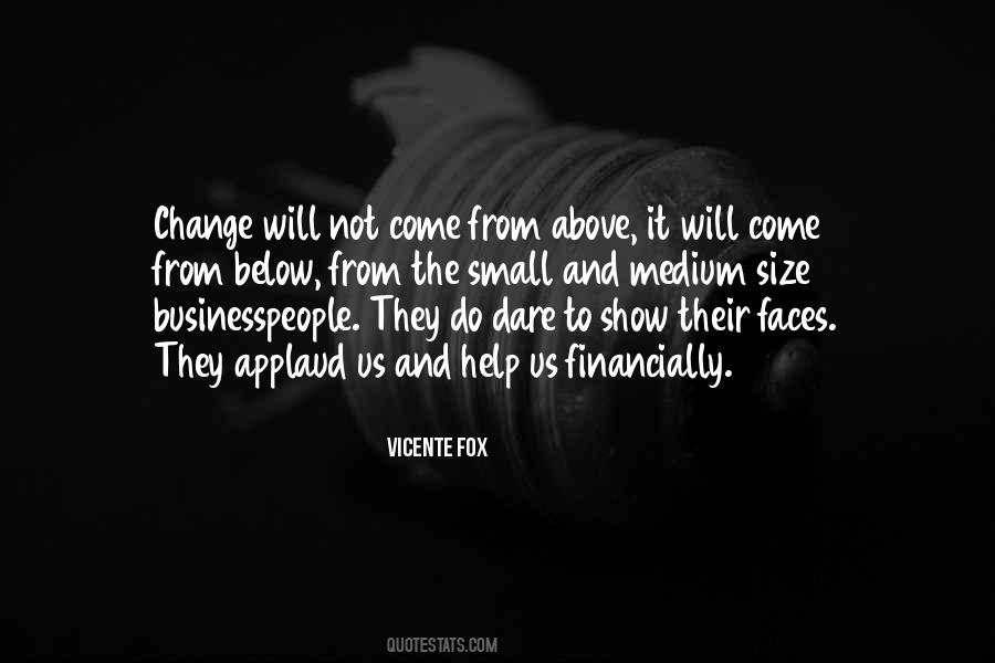 Change Will Not Come Quotes #1823904