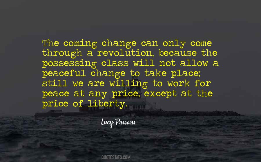 Change Will Not Come Quotes #432529