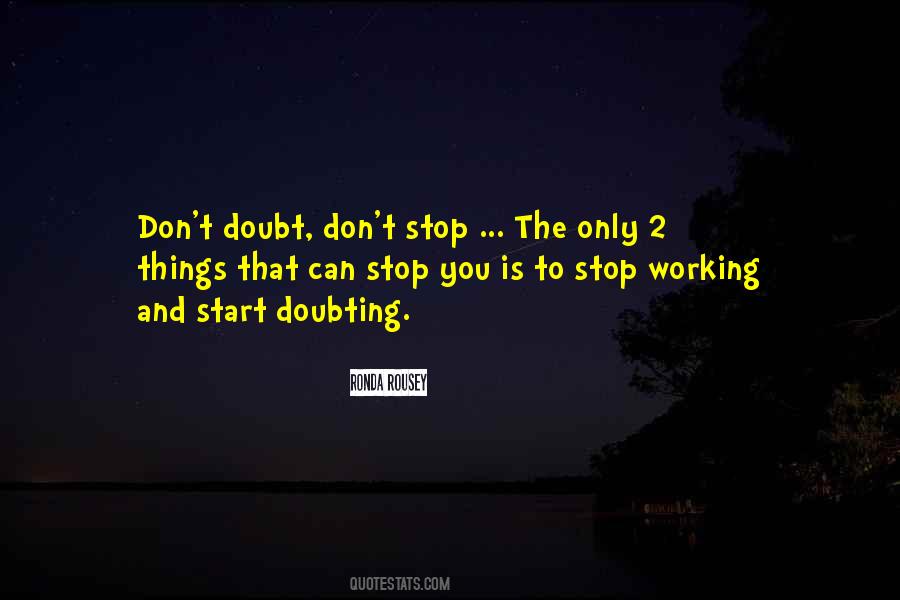 Only You Can Stop You Quotes #1700650