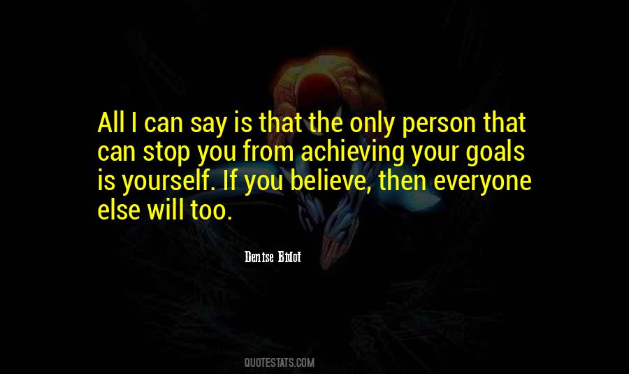 Only You Can Stop You Quotes #993108