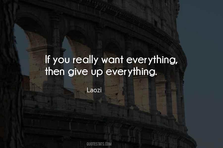 Give Up Everything Quotes #141310