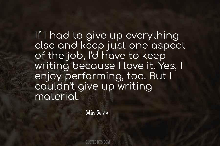 Give Up Everything Quotes #385708