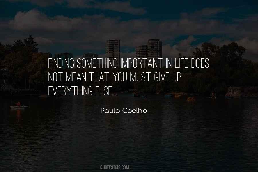 Give Up Everything Quotes #968212