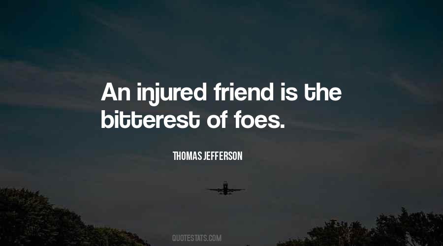 Injured Friend Quotes #1140862