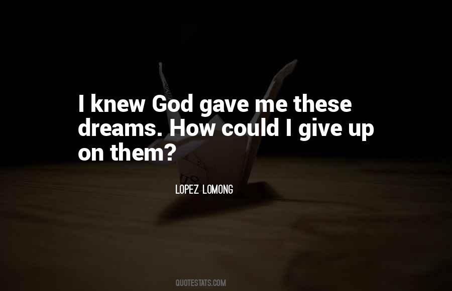 Give Up On Me Quotes #296308