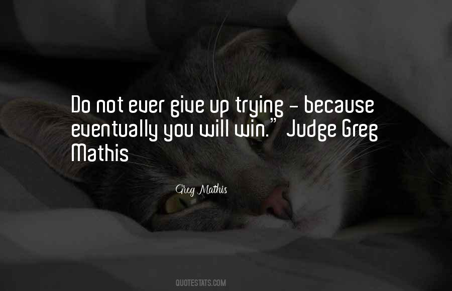 Give Up Trying Quotes #1077857