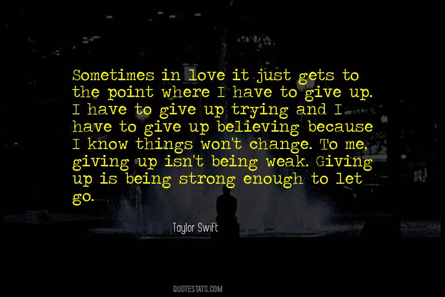 Give Up Trying Quotes #1142652