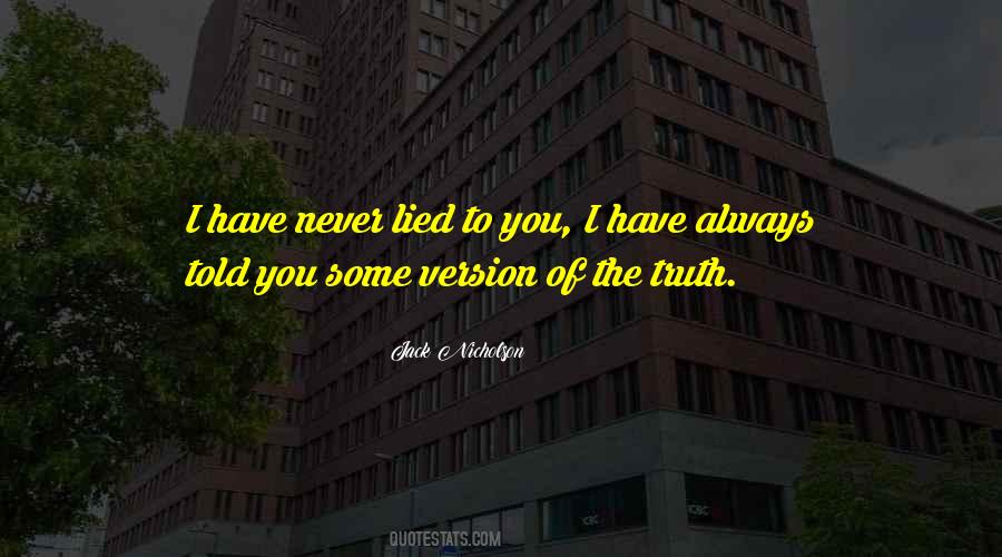 To Never Lie Quotes #482919