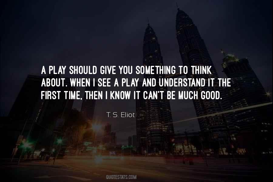 Give You Something To Think About Quotes #1719862