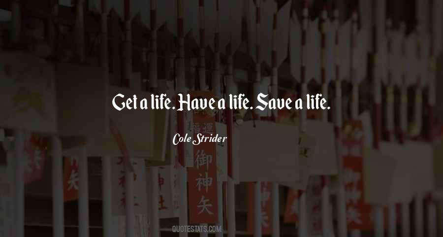 Quotes About Get A Life #1174947