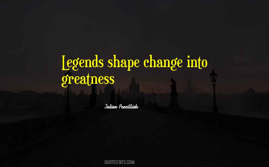 The Legends Quotes #120488