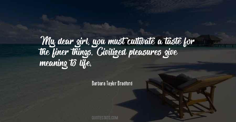 Give Your Life Meaning Quotes #525512