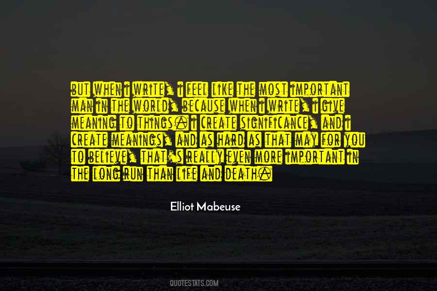 Give Your Life Meaning Quotes #545023