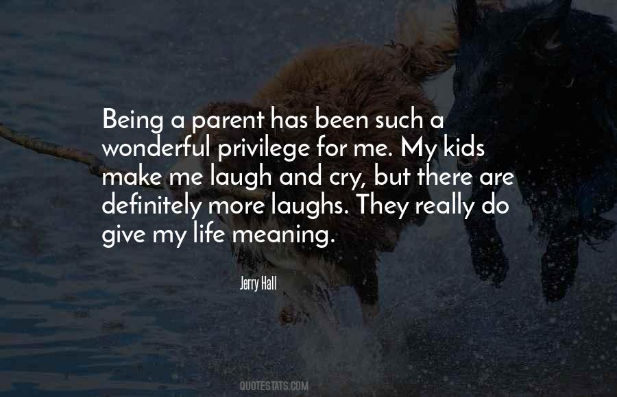 Give Your Life Meaning Quotes #711102