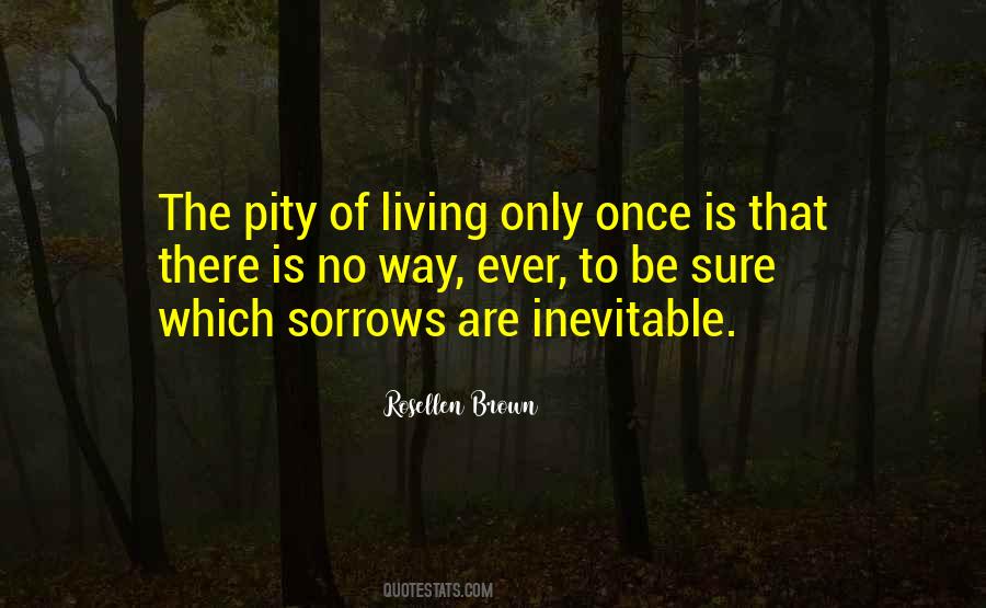 Pity The Living Quotes #1590958
