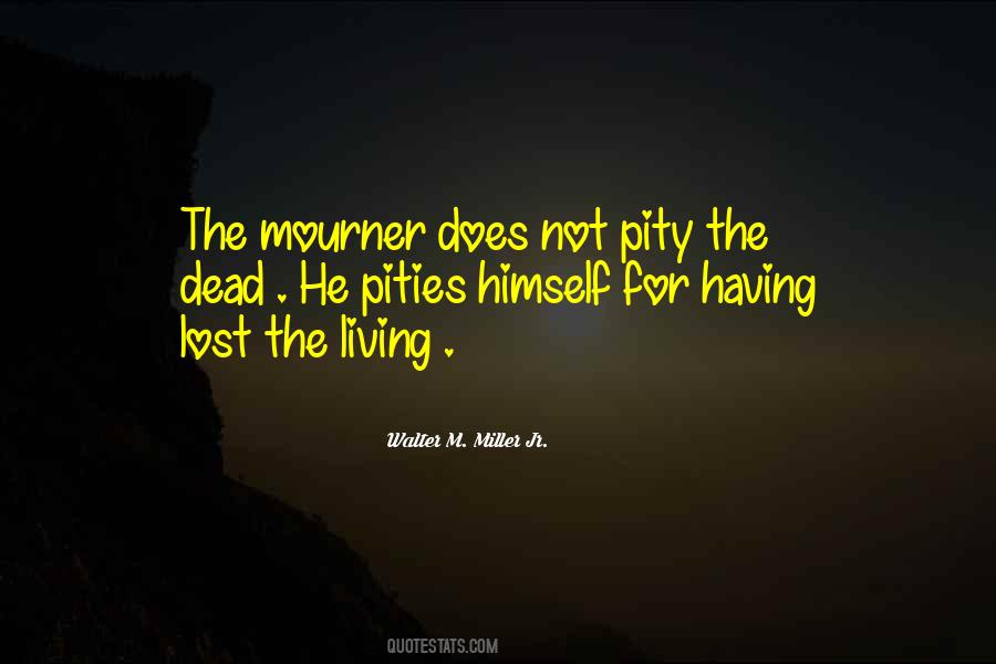 Pity The Living Quotes #671422