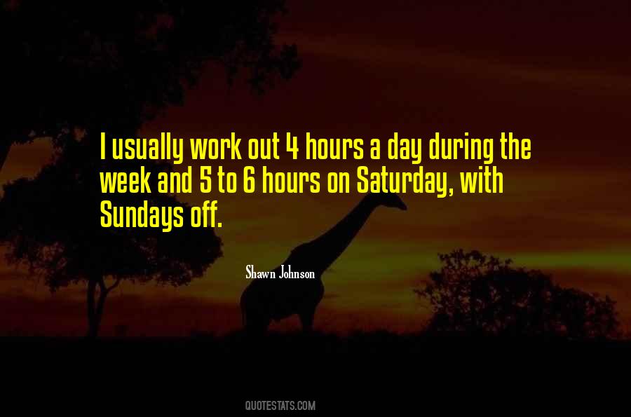 Work On Saturday Quotes #782631