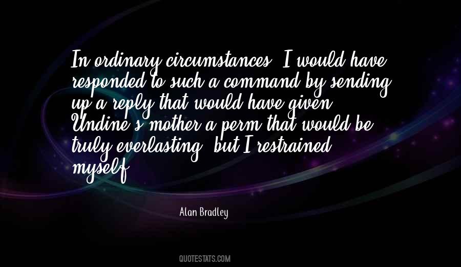 Given Circumstances Quotes #382031