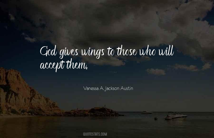 Gives You Wings Quotes #1052415