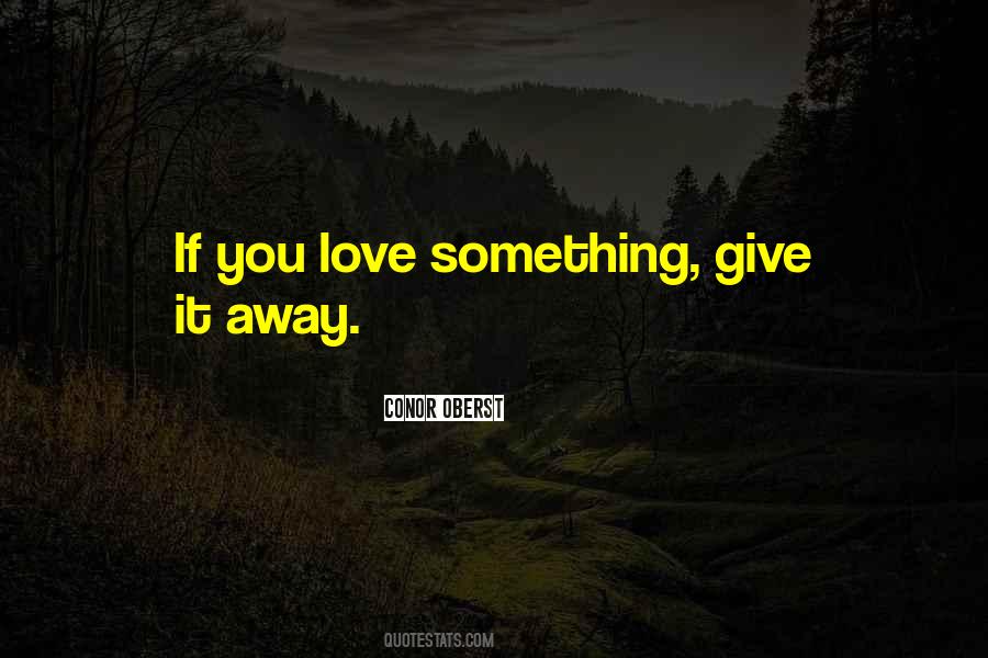 Giving Away Love Quotes #1779112