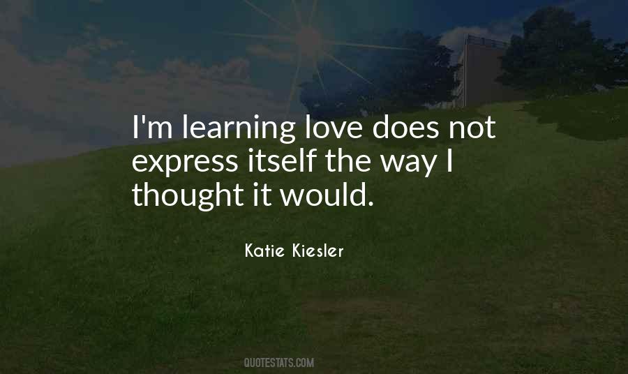 Life Love Learning Quotes #1785944