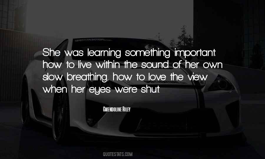 Life Love Learning Quotes #540346