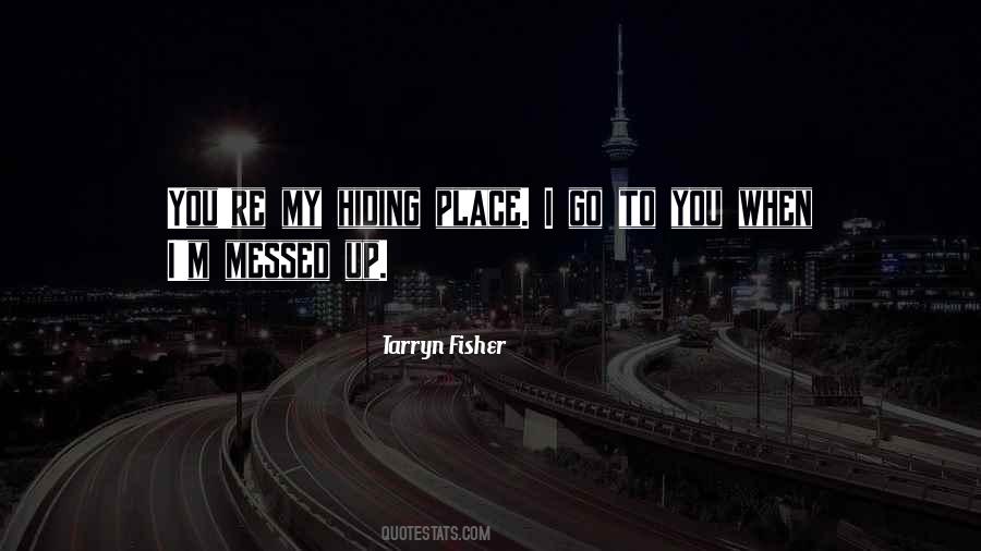 Why Are You Hiding Quotes #48701