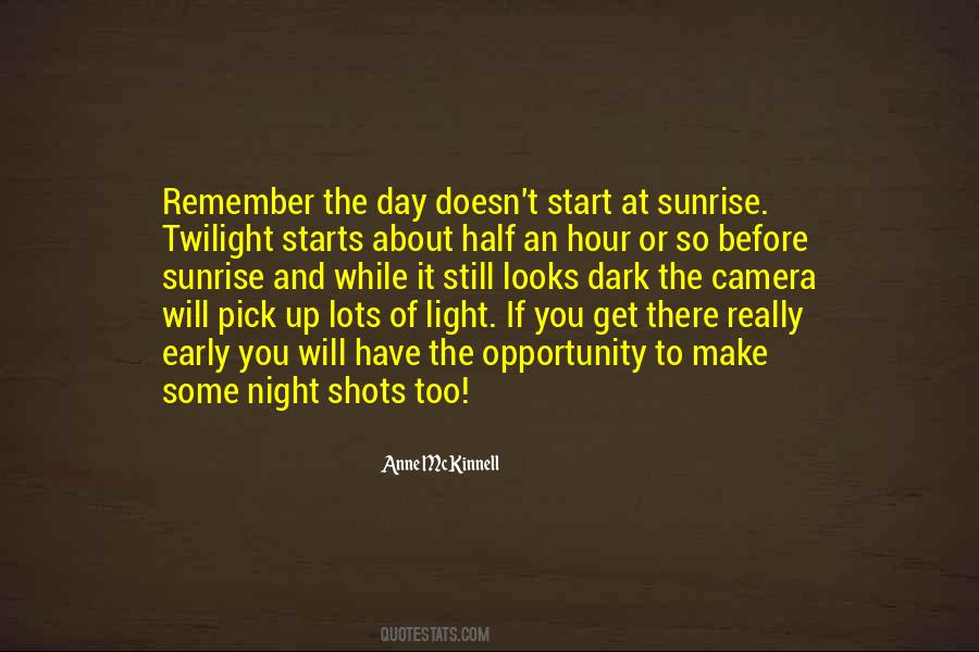 Start The Day Early Quotes #780343