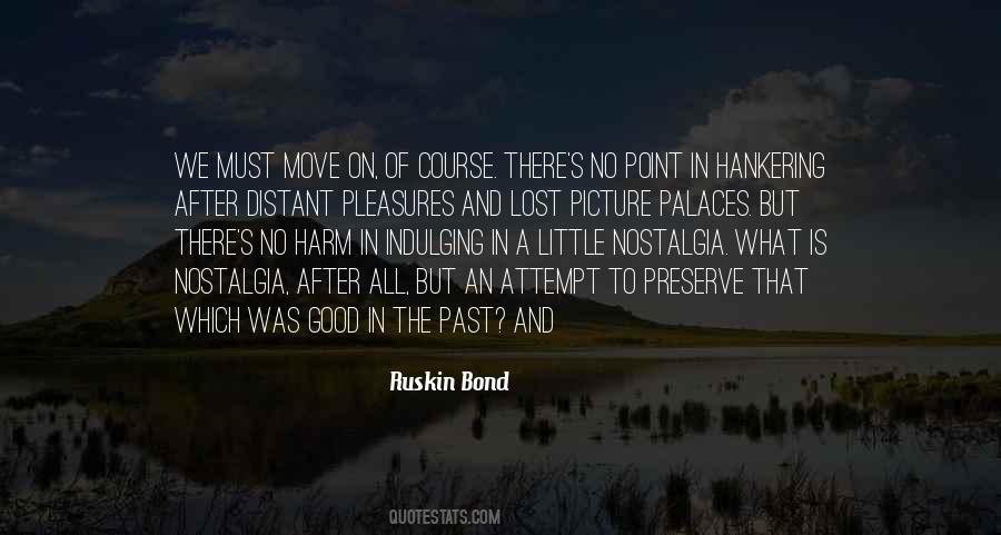 There Is No Past Quotes #257431