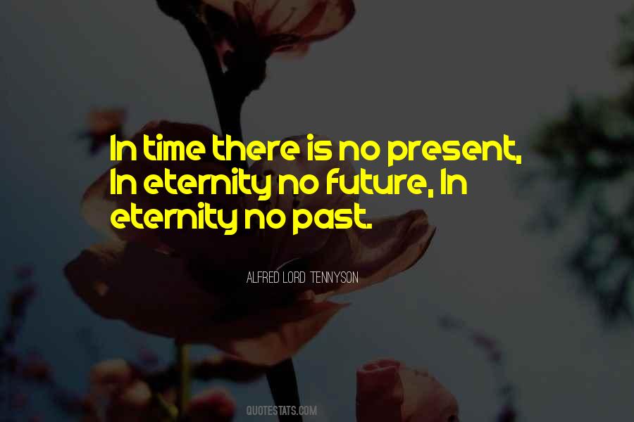 There Is No Past Quotes #725984