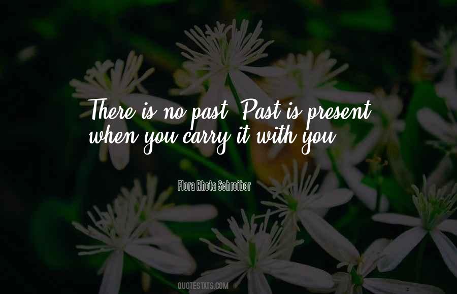 There Is No Past Quotes #913867