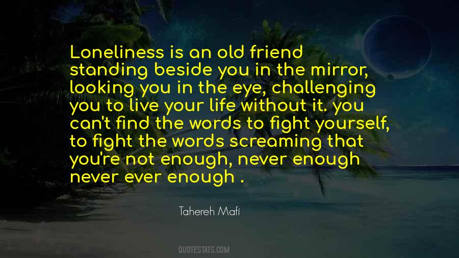Friend In Your Life Quotes #1130133