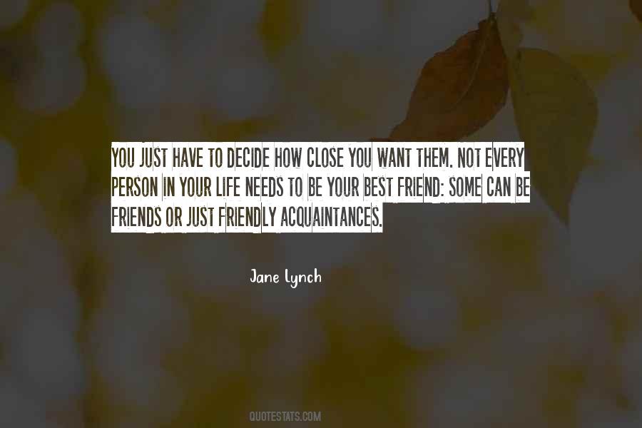 Friend In Your Life Quotes #913046