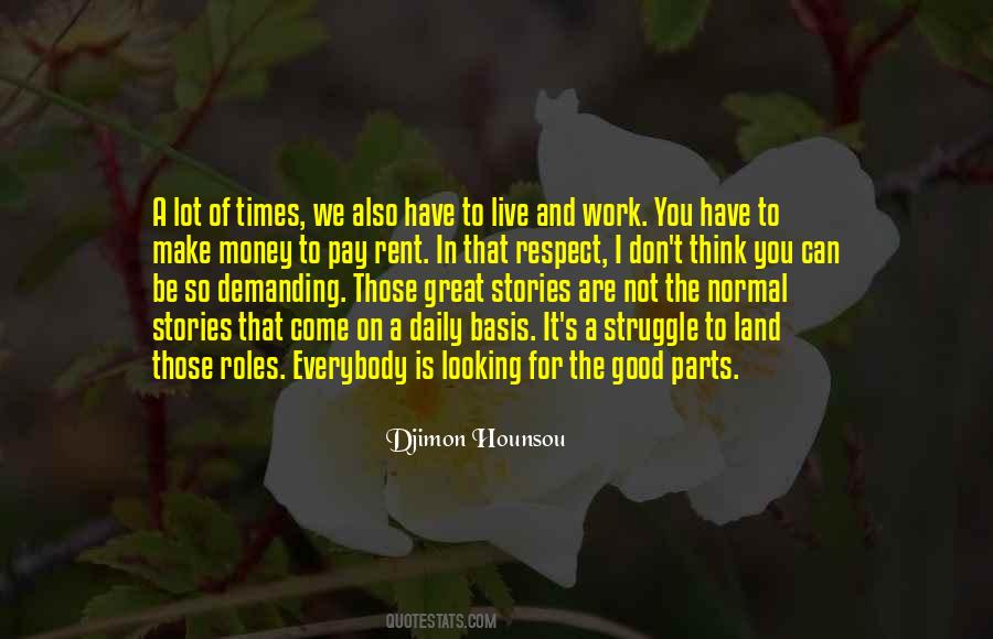 We Work To Live Not Live To Work Quotes #1663414