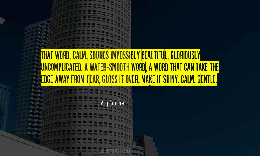 You Make Me Calm Quotes #473161