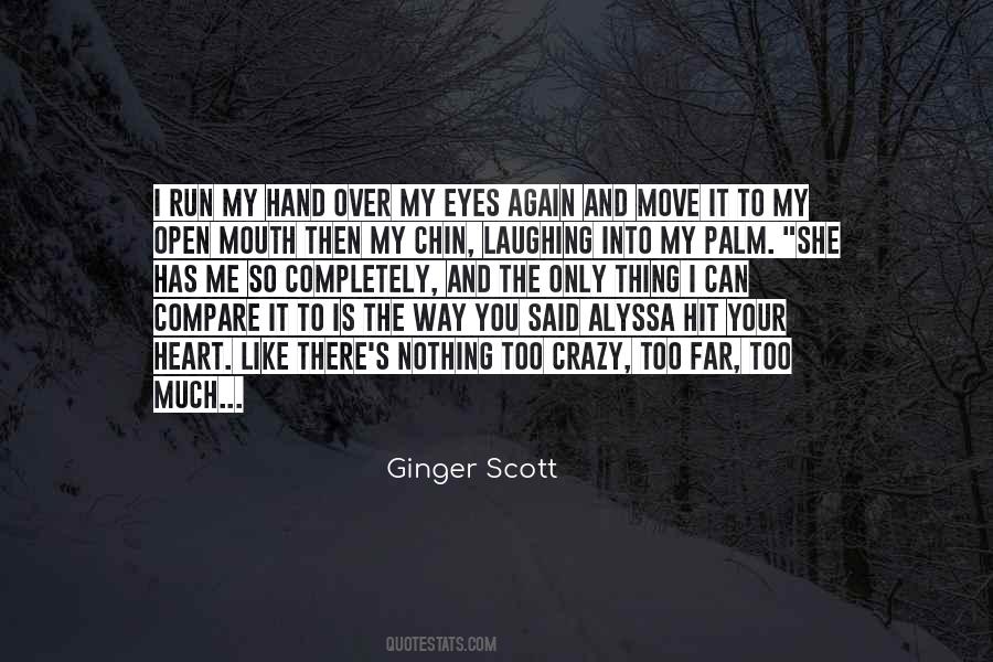 You Open My Heart Quotes #1384923