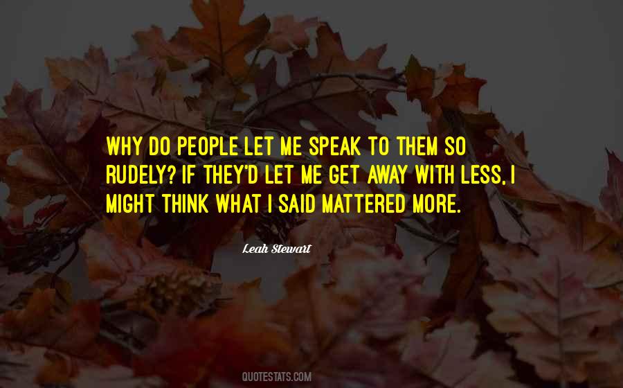 Speak More Quotes #780456