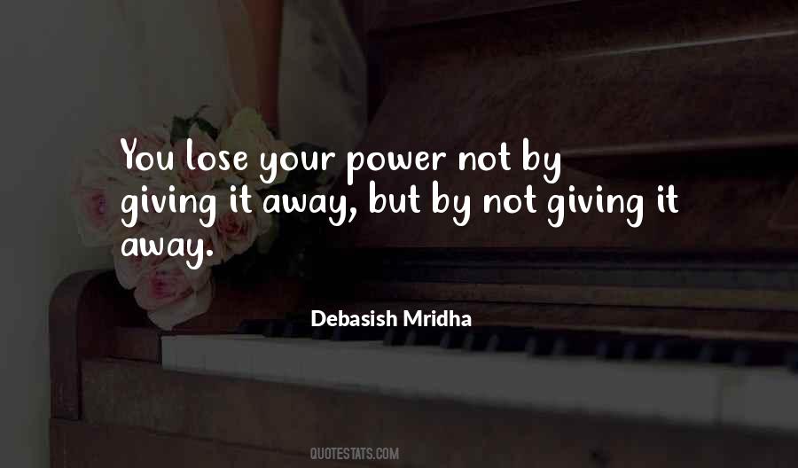 Giving Power Away Quotes #1688071