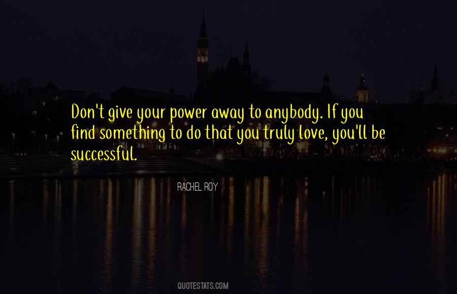 Giving Power Away Quotes #851606